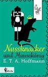 E T a Hoffmann, E.T.A. Hoffmann - Nussknacker und Mausekönig