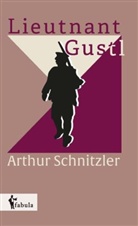 Arthur Schnitzler - Lieutenant Gustl