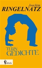 Joachim Ringelnatz - Turngedichte