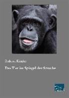 Richard Riegler - Das Tier im Spiegel der Sprache