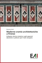 Eleonora Santi - Moderne cromie architettoniche a Firenze