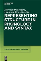 Marc Oostendorp, Marc van Oostendorp, Henk Riemsdijk, Henk van Riemsdijk, Mar van Oostendorp, Marc van Oostendorp... - Representing Structure in Phonology and Syntax