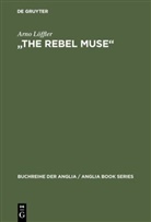 Arno Löffler - "The Rebel Muse"