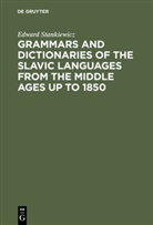 Edward Stankiewicz - Grammars and Dictionaries of the Slavic Languages from the Middle Ages up to 1850