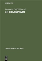 Jacque Le Goff, Jacques Le Goff, Schmitt, Schmitt, Jean-Claude Schmitt - Le charivari