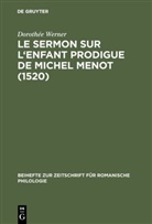 Dorothée Werner - Le sermon sur l'Enfant prodigue de Michel Menot (1520)