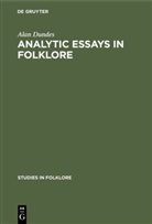 Alan Dundes - Analytic Essays in Folklore