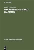Robert E Burkhart, Robert E. Burkhart - Shakespeare's Bad Quartos