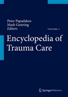 Mark Gestring, Mark L. Gestring, Pete J Papadakos, Peter J Papadakos, L Gestring, L Gestring... - Encyclopedia of Trauma Care, 2 Vols.