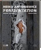 Heik Antoniewicz, Heiko Antoniewicz, Michae Podvinec, Michael Podvinec, Thomas Ruhl, Thomas Ruhl - Fermentation