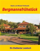 Beatri Petrikowski, Beatrix Petrikowski, Michael Petrikowski - Bergmannsfrühstück
