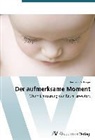 Andreas Radlinger - Der aufmerksame Moment