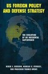 Nikolas K. Gvosdev, Nikolas K. (US Naval War College) Gvosdev, Mackubin Thomas Owens, Mackubin Thomas (U.S. Naval War College) Owens, Derek S. Reveron, Derek S. (Professor and EMC Informationist Chair Reveron... - Us Foreign Policy and Defense Strategy