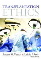 Rafael M. Orozco, Lainie F. Ross, Ross Lainie F., Robert M. Veatch, Robert M. Ross Veatch, Veatch Robert M. - Transplantation Ethics