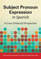 Ana M. Carvalho, Ana M. Orozco Carvalho, Ana Maria Carvalho, Ana Maria Orozco Carvalho, Professor Ana Maria (University of Arizona) Carvalho, Ana M Carvalho... - Subject Pronoun Expression in Spanish