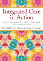 Hilary Brown, Catherine Mangan, Robin Miller, Robin Brown Miller, Miller Robert Brow - Integrated Care in Action