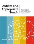 Abigail Werner James, James Abigail Werner, Abigail Werner James, Abigail Werner Werner James, Kaiyee Tay - Autism and Appropriate Touch