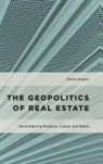 Dallas Rogers, Dr. Dallas Rogers - Geopolitics of Real Estate
