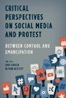 Lina Dencik, Dencik Lina, Oliver Leistert, Leistert Oliver - Critical Approaches to Social