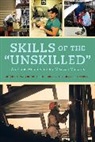 Jean-Luc Demonsant, Prof. Jean-Luc Demonsant, Jacqueline Hagan, Jacqueline Hernandez-Leon Hagan, Hagan Jacqueline, Ruben Hernandez-Leon... - Skills of the Unskilled
