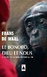 Frans de Waal, De Waal Frans Chemla, Françoise Chemla, Frans de Waal, Paul Chemla, Frans de Waal... - Le bonobo, Dieu et nous : à la recherche de l'humanisme chez les primates : essai