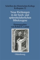 Rober E Lerner, Robert E Lerner, Robert E. Lerner - Neue Richtungen in der hoch- und spätmittelalterlichen Bibelexegese