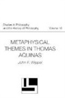 John F Wippel, John F. Wippel - Metaphysical Themes in Thomas Aquinas
