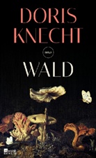 Doris Knecht - Wald