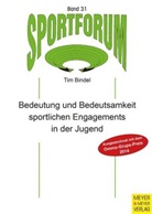 Tim Bindel - Bedeutung und Bedeutsamkeit sportlichen Engagements in der Jugend