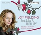 Joy Fielding, Petra Schmidt-Schaller - Sag, dass du mich liebst, 6 Audio-CDs (Hörbuch)
