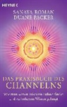 Duane Packer, Sanay Roman, Sanaya Roman - Das Praxisbuch des Channelns