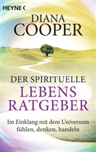Diana Cooper - Der spirituelle Lebens-Ratgeber