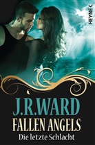 J. R. Ward - Fallen Angels - Die letzte Schlacht