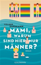 Volker Surmann - Mami, warum sind hier nur Männer?
