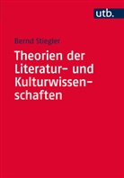Bernd Stiegler, Bernd (Prof. Dr.) Stiegler - Theorien der Literatur- und Kulturwissenschaften