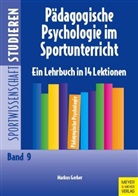 Markus Gerber, Wolf-Dietric Brettschneider, Wolf-Dietrich Brettschneider - Pädagogische Psychologie im Sportunterricht