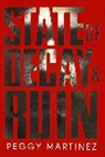 Peggy Martinez, PEGGY MARTINEZ - State of Decay / State of Ruin