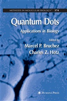 Charles Z Bruchez Hotz, Bruchez, Bruchez, Marcel Bruchez, Charles Z. Hotz, Charle Z Hotz... - Quantum Dots