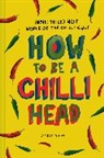 Andy Lynes, Lynes Andy - How to Be a Chilli Head