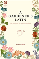 Richard Bird, Richard (University of Toronto University of Bird, National Trust Books - A Gardener's Latin