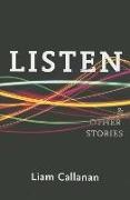 Liam Callanan - Listen & Other Stories