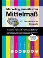 Jennifer Braun, Jeannin Halene, Jeannine Halene, Herman Scherer, Hermann Scherer - Marketing jenseits vom Mittelmaß
