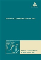 Marie Bouchet, Laurence Talairach-Vielmas - Insects in Literature and the Arts