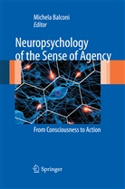 Michel Balconi, Michela Balconi - Neuropsychology of the Sense of Agency