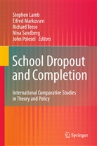 Stephen Lamb, Eifre Markussen, Eifred Markussen, John Polesel, Nina Sandberg, Richard Teese... - School Dropout and Completion