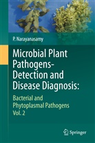 P Narayanasamy, P. Narayanasamy - Microbial Plant Pathogens-Detection and Disease Diagnosis:
