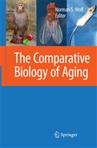 Norma S Wolf, Norman S Wolf, Norman S. Wolf - Comparative Biology of Aging