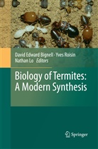 David Edward Bignell, Nathan Lo, Yve Roisin, Yves Roisin - Biology of Termites: a Modern Synthesis
