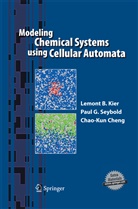 Chao-Kun Cheng, Lemont Kier, Lemont B Kier, Lemont B. Kier, Paul Seybold, Paul G Seybold... - Modeling Chemical Systems using Cellular Automata
