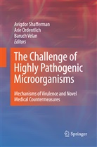 Arie Ordentlich, Avigdor Shafferman, Baruc Velan, Baruch Velan - The Challenge of Highly Pathogenic Microorganisms